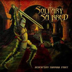 Solitary Sabred : Redemption Through Force
